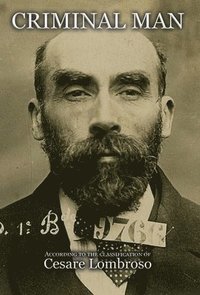 bokomslag Criminal Man, According to the Classification of Cesare Lombroso