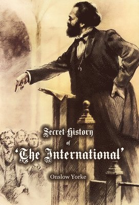 bokomslag Secret History of 'The International' Working Men's Association