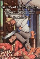 Alex Kurtagic - Gallery of Grotesqueries, Inbunden