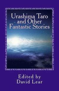 bokomslag Urashima Taro and Other Fantastic Stories