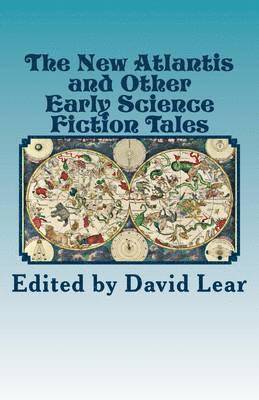 David Lear - The New Atlantis and Other Early Science Fiction Tales, Häftad