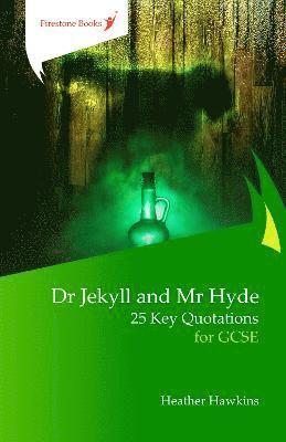 Heather Hawkins - Dr Jekyll and Mr Hyde: 25 Key Quotations for GCSE, Häftad