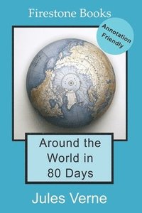 bokomslag Around the World in 80 Days: Annotation-Friendly Edition
