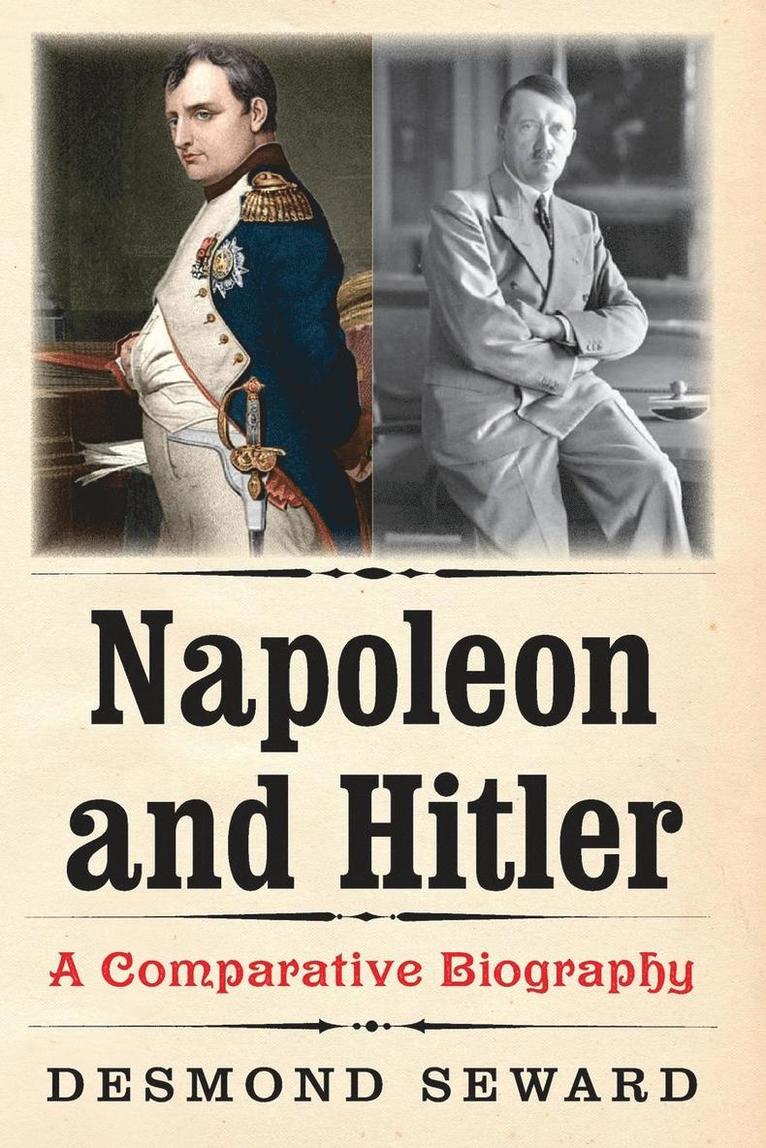 Desmond Seward - Napoleon and Hitler, Häftad