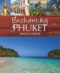 bokomslag Enchanting Phuket, Samui &; Krabi