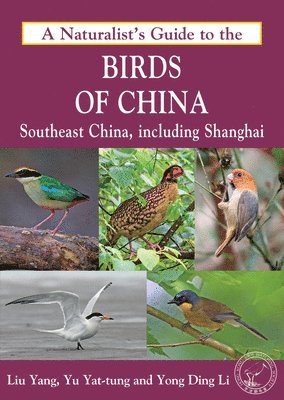 Yong Ding Li - Naturalist's Guide to the Birds of China, Häftad