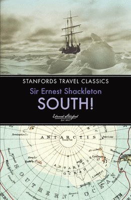 Sir Ernest Henry Shackleton, Ernest Shackleton - South!, Häftad