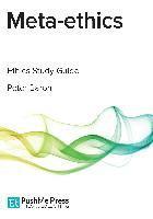 Peter Baron, Kirstie Harris - Meta-Ethics Study Guide, Häftad