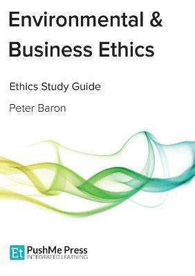 Peter Baron - Environmental & Business Ethics, Häftad