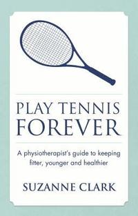 bokomslag Play Tennis Forever