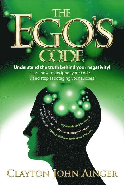 Egos code - understand the truth behind your negativity!