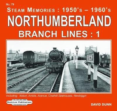 David Dunn - Northumberland Branch Lines Vol 1, Häftad