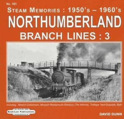 David Dunn - Northumberland Branch Lines : 3, Häftad