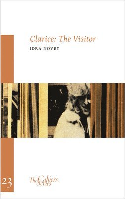 Idra Novey - Clarice: The Visitor, Häftad