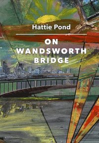 bokomslag On Wandsworth Bridge