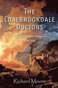 bokomslag The Coalbrookdale Doctors
