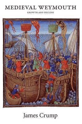 James Crump - Medieval Weymouth, Häftad