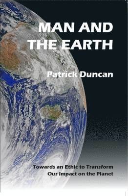 Patrick Duncan - Man and the Earth, Häftad