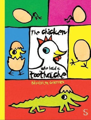 Guettier, B: Chicken Who Had a Toothache