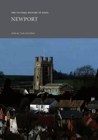Anthony Tuck - Victoria History of Essex: Newport, Häftad
