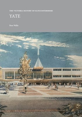 bokomslag Victoria History of Gloucestershire: Yate
