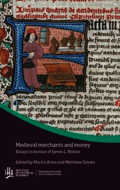 Matthew Davies - Medieval Merchants and Money, Inbunden