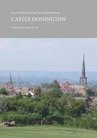 bokomslag The Victoria History of Leicestershire: Castle Donington