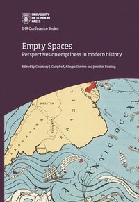 bokomslag Empty Spaces: perspectives on emptiness  in modern history