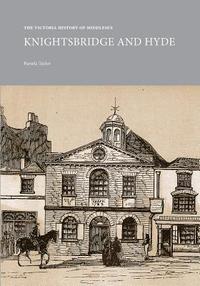 bokomslag The Victoria History of Middlesex: Knightsbridge and Hyde