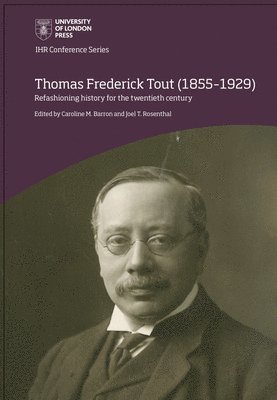Thomas Frederick Tout (18551929) 1