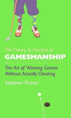 bokomslag The Theory and Practice of Gamesmanship