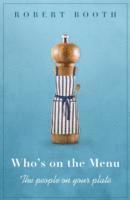 Booth Robert - Who's on the Menu, Inbunden