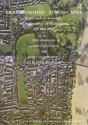 Neil Christie, Oliver Creighton, Matt Edgeworth, Helena Hamerow - Transforming Townscapes, Häftad