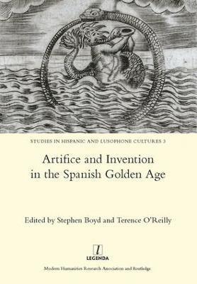 Artifice and Invention in the Spanish Golden Age 1
