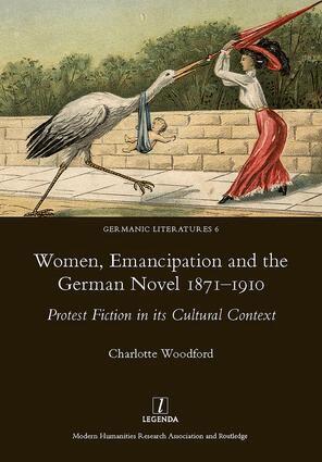 Charlotte Woodford - Women, Emancipation and the German Novel 1871-1910, Inbunden