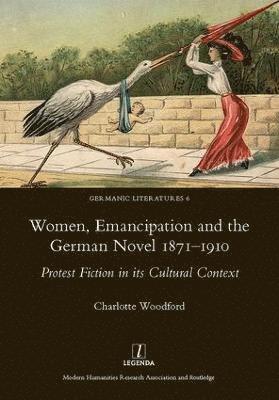 bokomslag Women, Emancipation and the German Novel 1871-1910