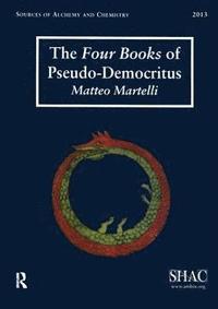 bokomslag The Four Books of Pseudo-Democritus