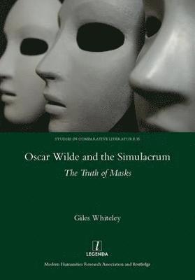 Giles Whiteley - Oscar Wilde and the Simulacrum, Inbunden