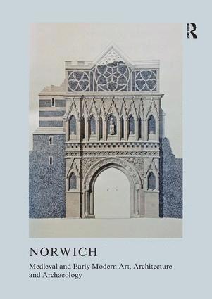 Sandy Heslop - Medieval and Early Modern Art, Architecture and Archaeology in Norwich, Häftad