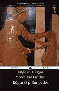 Euripedes - Medea and Bacchae: (ancient Greek Text), Häftad