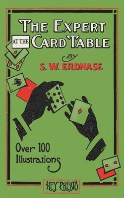 S W Erdnase - Expert at the Card Table (Hey Presto Magic Book), Häftad