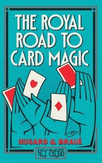 bokomslag The Royal Road To Card Magic: (Hey Presto Magic Book)