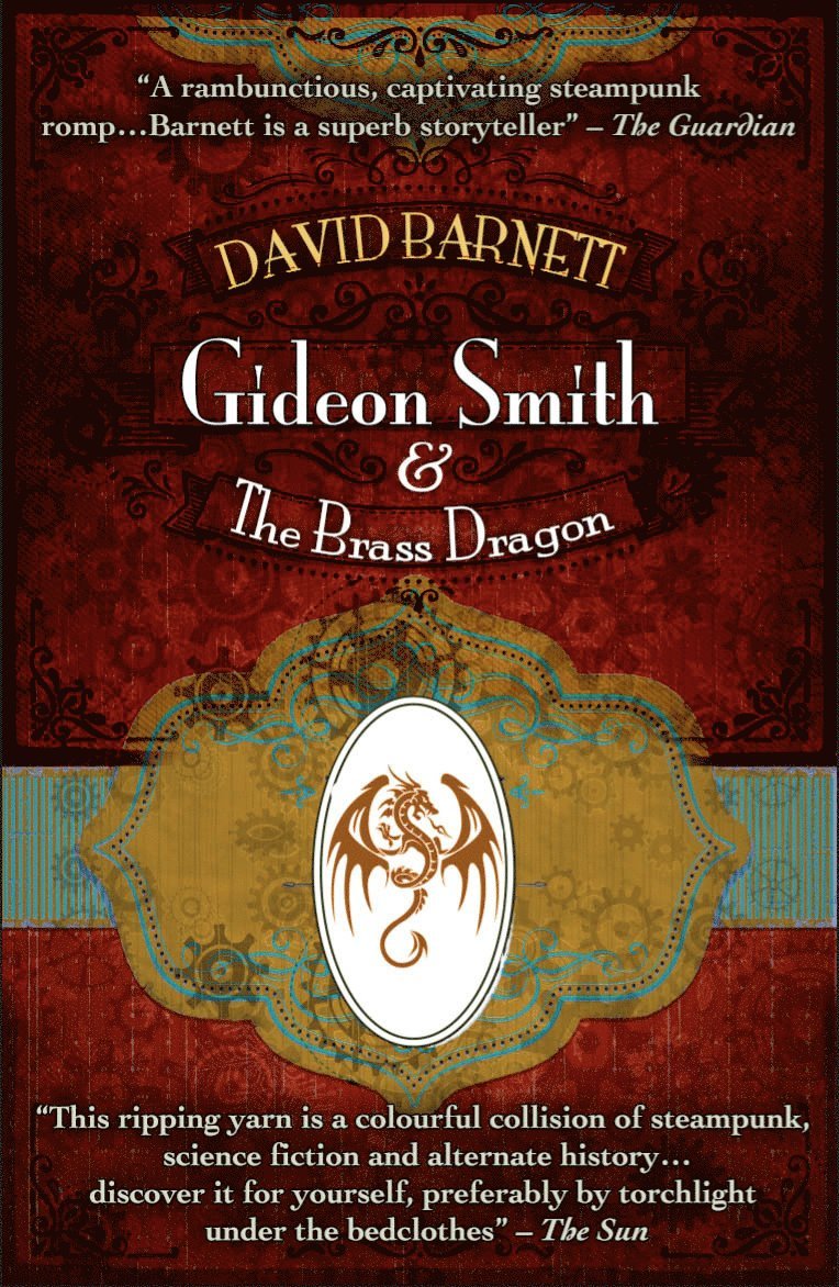 David Barnett - Gideon Smith and the Brass Dragon, Inbunden