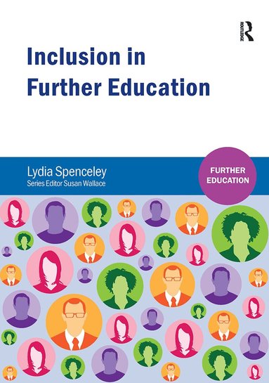 Lydia Spenceley, Susan Wallace - Inclusion in Further Education, Häftad