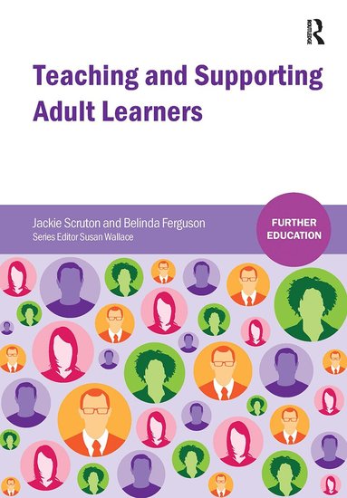 Jackie Scruton, Belinda Ferguson, Susan Wallace - Teaching and Supporting Adult Learners, Häftad