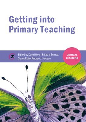 David Owen, Cathy Burnett, UK) Burnett, Cathy (Sheffield Hallam University - Getting into Primary Teaching, Häftad