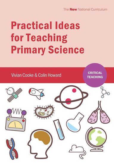 Vivian Cooke, Colin Howard - Practical Ideas for Teaching Primary Science, Häftad