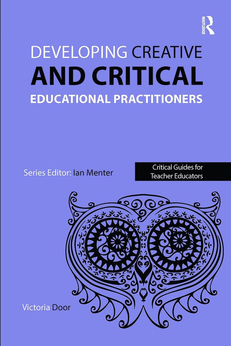 Victoria Door - Developing Creative and Critical Educational Practitioners, Häftad