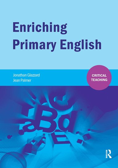 Jonathan Glazzard, Jean Palmer - Enriching Primary English, Häftad