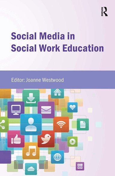 Joanne Westwood - Social Media in Social Work Education, Häftad